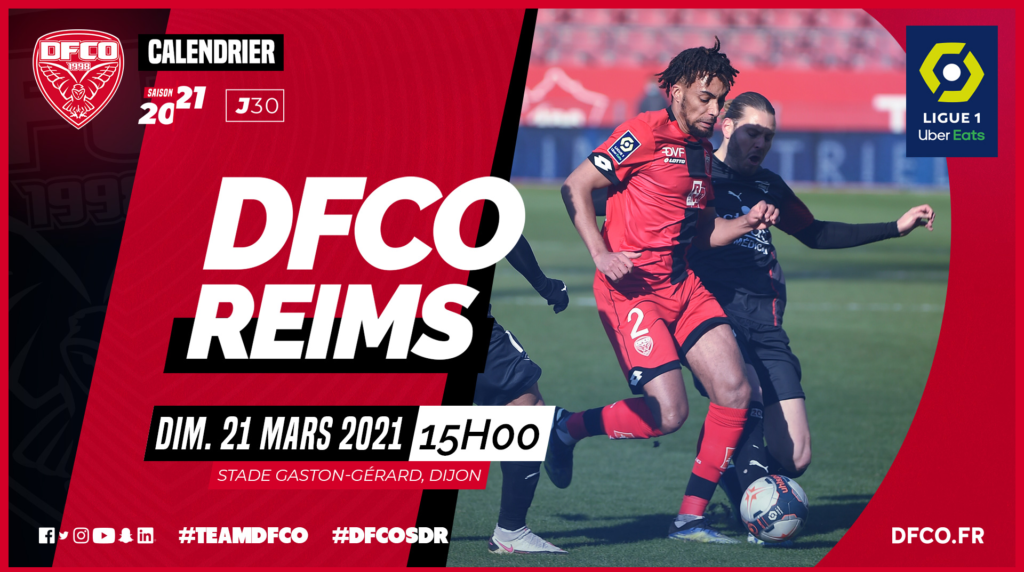 Ligue 1 Uber Eats : DFCO-Reims le dimanche 21 mars à 15H