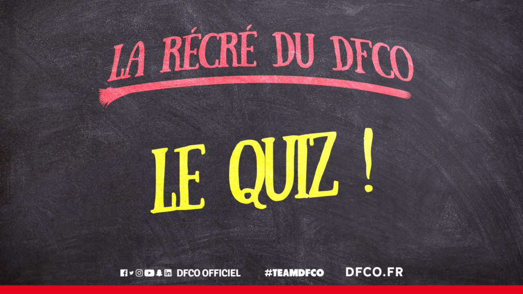 #RécréduDFCO : place au quiz sur le DFCO
