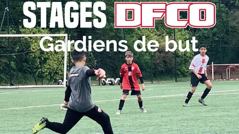 Stages gardiens de but DFCO : inscrivez-vous !