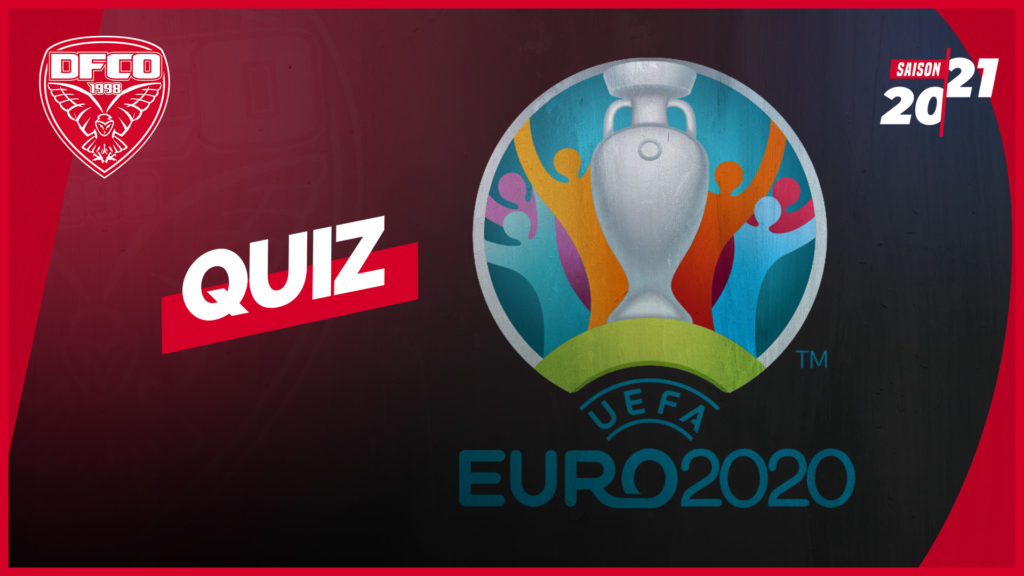 Viens tester tes connaissances sur l&rsquo;Euro 2020