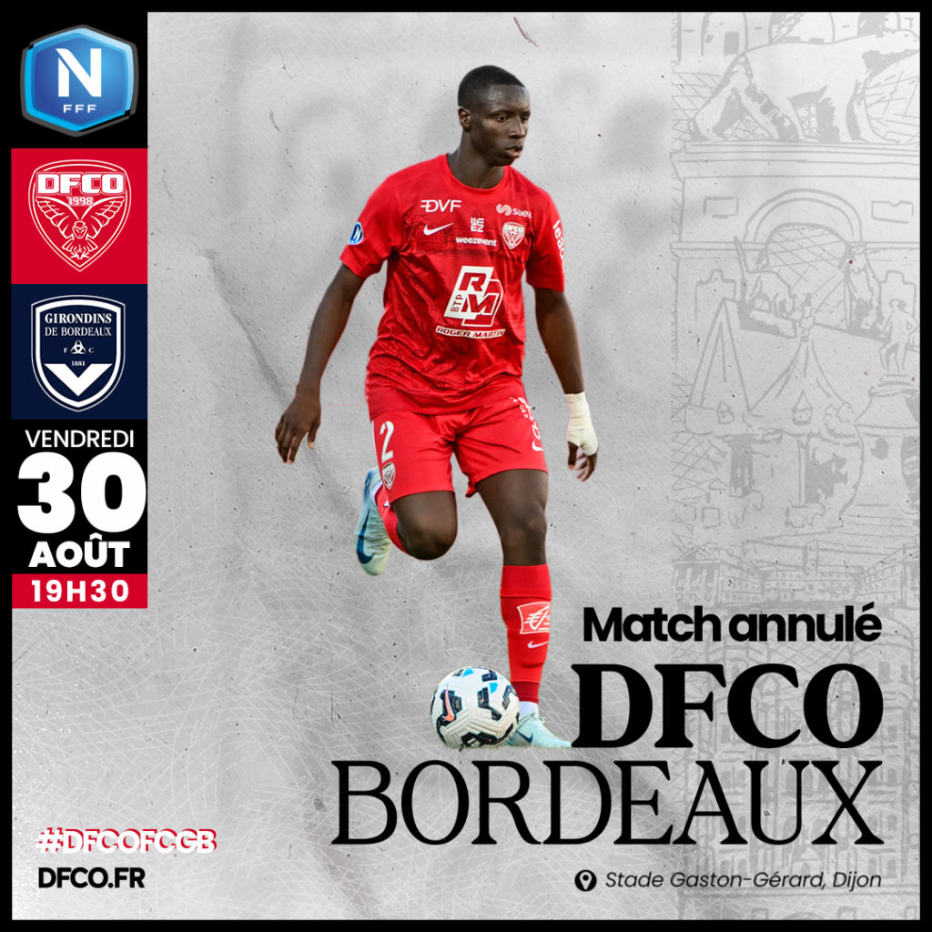 DFCO – Bordeaux annulé : les infos abonnés