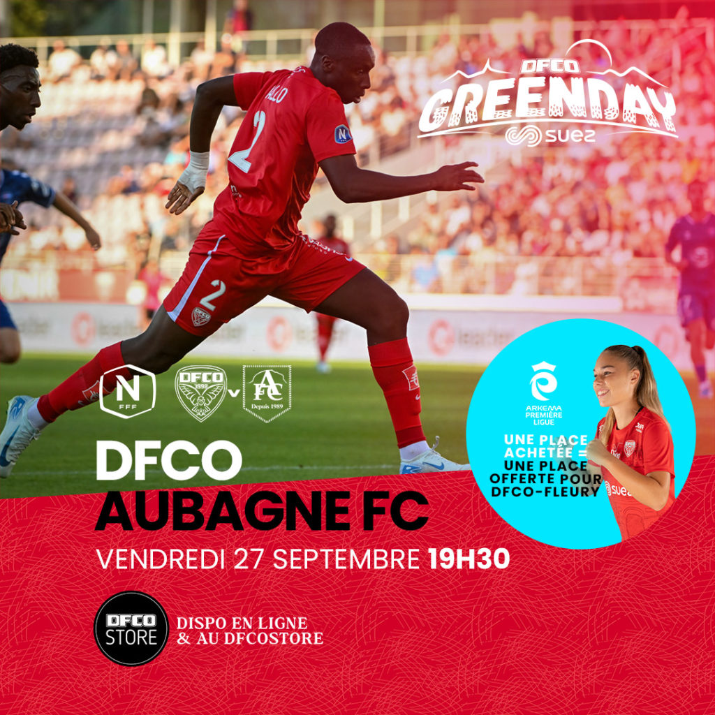 1 place DFCO – Aubagne = 1 place DFCO – Fleury offerte !