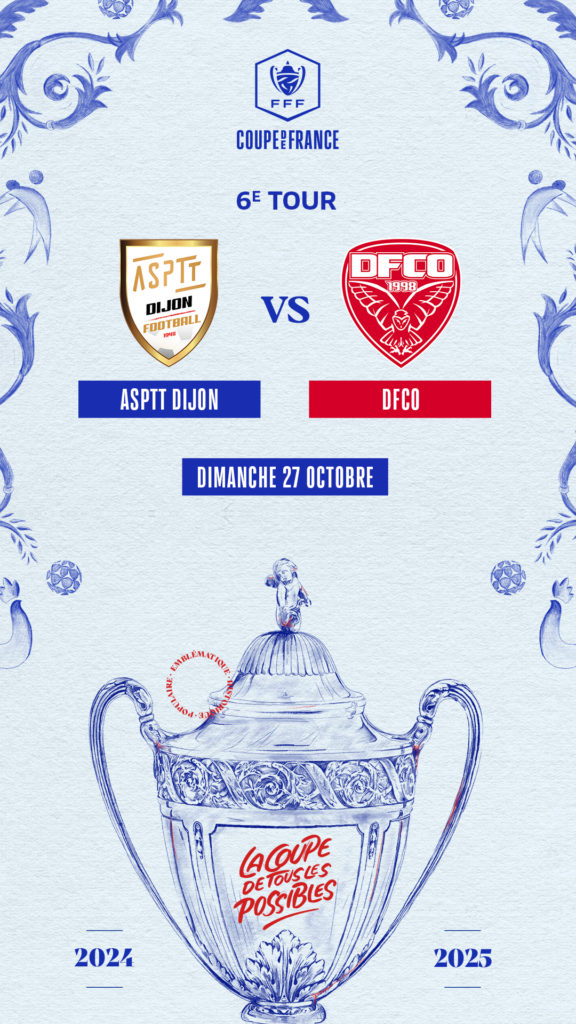 Un derby ASPTT Dijon – DFCO au 6e tour !